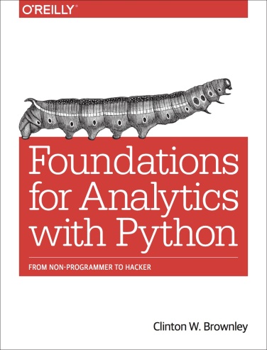 Foundations for Analytics with Python by Clinton Brownley, PhD